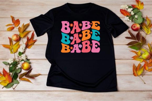 BABE SVG: Graphics for T-Shirt Designs