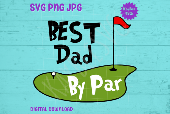 Best Dad by Par - Golf SVG PNG JPG