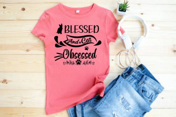 BLESSED and CAT OBSESSED T-SHIRT DESIGN