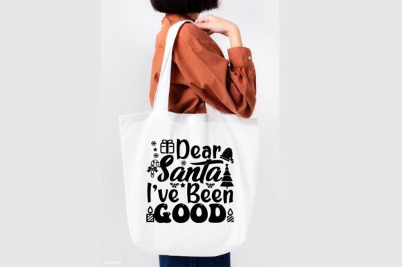 DEAR SANTA I’VE BEEN GOOD, SVG Graphics
