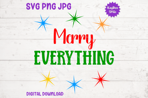 Merry Everything - Holiday SVG PNG JPG