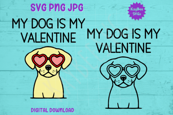 My Dog is My Valentine - Heart Glasses Graphics