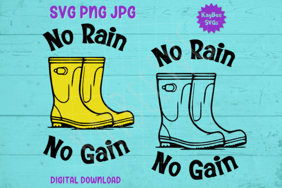 No Rain No Gain – Rubber Boots SVG PNG