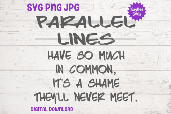 Parallel Lines Have So Much in Common
