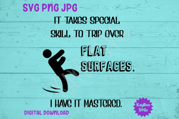 Special Skill to Trip over Flat Surfaces: Graphics & T-Shirt Designs