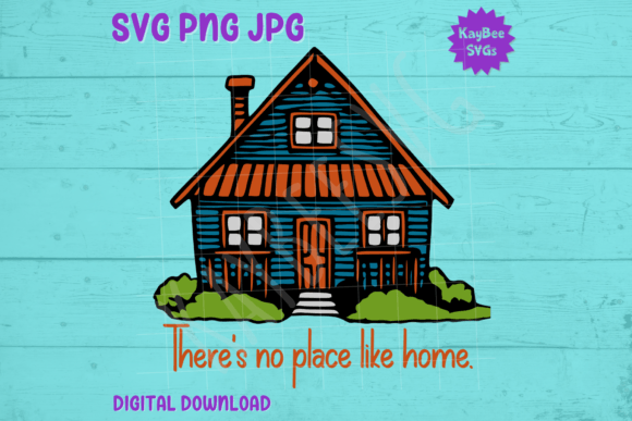 There’s No Place Like Home – Cottage SVG Graphics