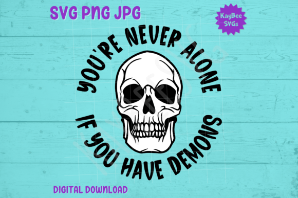 You’re Never Alone if You Have Demons: Graphics & T-Shirt Designs